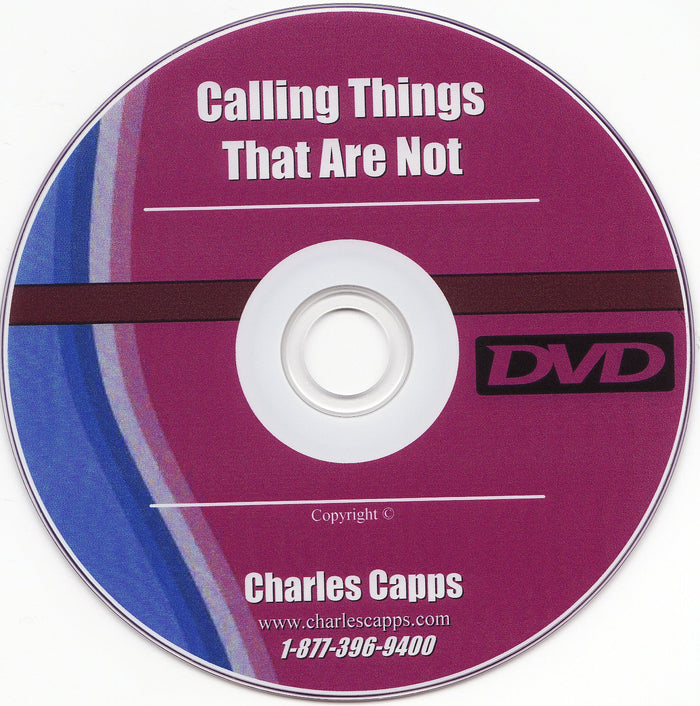 Calling Things That Are Not - DVD Sept. Radio Offer